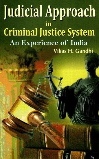 Judicial Approach in Criminal Justice System- An Experience of India