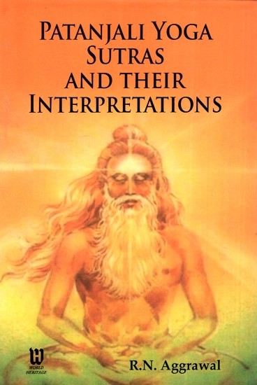 Patanjali Yoga Sutras and Their Interpretations