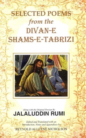 Selected Poems from the Divan-e Shams-e-Tabrizi