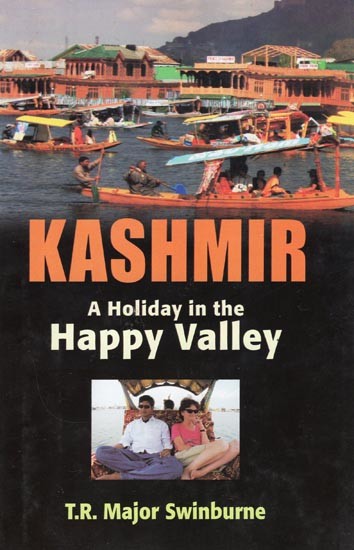Kashmir: A Holiday in the Happy Valley