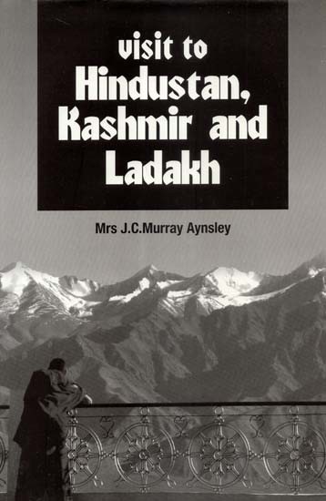 Visit to Hindustan, Kashmir and Ladakh