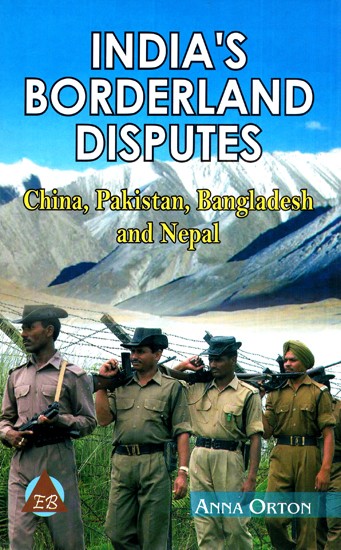 India's Borderland Disputes - China, Pakistan, Bangladesh and Nepal