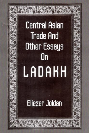 Central Asian Trade And Other Essays On Ladakh