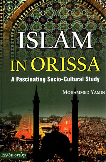 Islam In Orissa - A Fascinating Socio Cultural Study