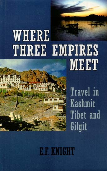 Where There Empires Meet: Travel in Kashmir Tibet and Gilgit