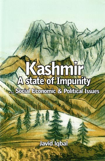 Kashmir- A State of Impunity (Social, Economic & Political Issues)