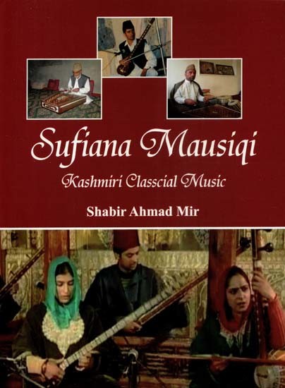Sufiana Mausiqi: Kashmiri Classical Music