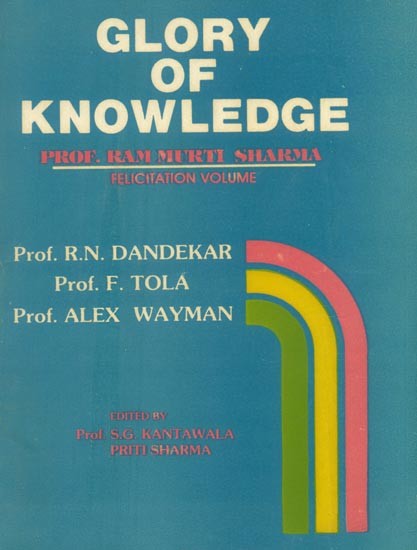 Glory of Knowledge- Professor Ram Murti Sharma Felicitation Volume (An Old and Rare Book)