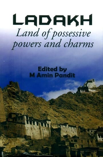 Ladakh- Land of Possessive Powers and Charms