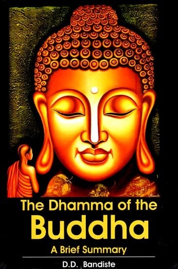 The Dhamma of the Buddha- A Brief Summary
