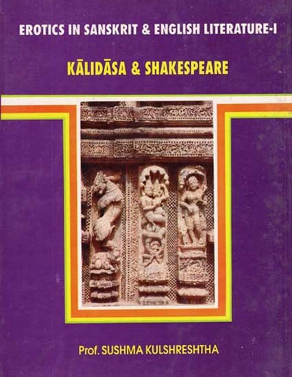 Erotics in Sanskrit & English Literature Kalidasa & Shakespeare