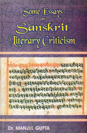 Some Essays on Sanskrit Literary Criticism