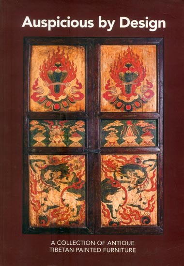 Auspicious By Design- A Collection of Antique Tibetan Painted Furniture