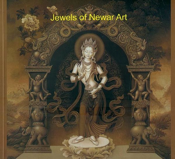 Jewels of Newar Art- Selections from the Collection of Purna and Anjana Shakya