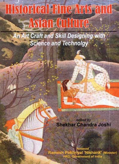 Historical Fine Arts and Asian Culture- An Art Craft and Skill Designing with Science and Technolgy