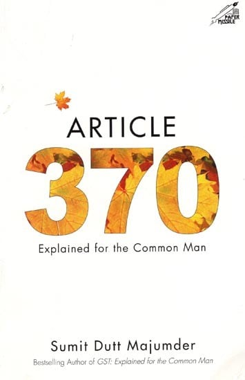 Article 370 Explained for the Common Man
