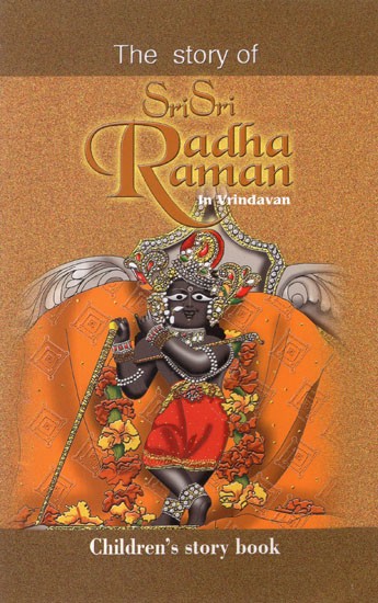 The Story of Sri Sri Radha Raman In Vrindavan (Children's Story Book)