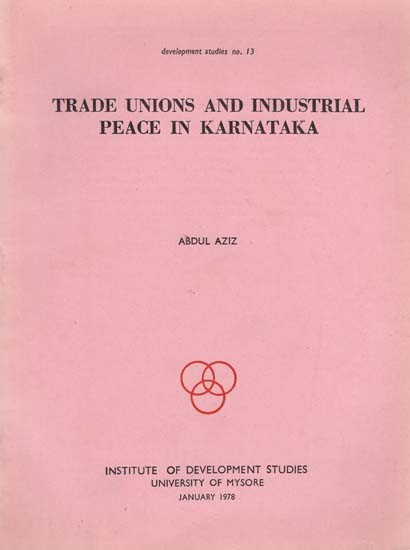 Trade Unions and Industrial Peace in Karnataka (An Old and Rare Book)