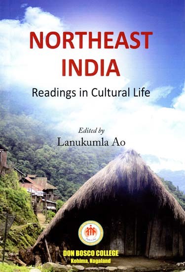 Northeast India- Readings in Cultural Life