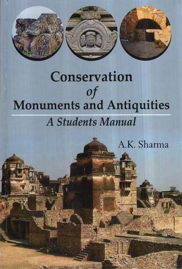 Conservation of Monuments and Antiquities (A Students Manual)
