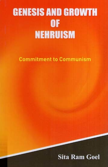 Genesis and Growth of Nehruism-Commitment to Communism