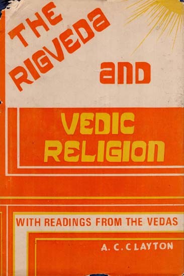 The Rigveda and Vedic Religion (An Old & Rare Book)