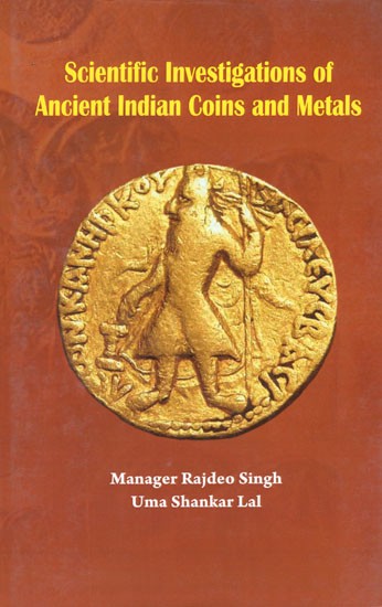 Scientific Investigations of Ancient Indian Coins and Metals