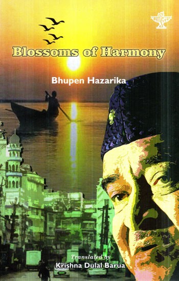 Blossoms of Harmony (Bhupen Hazarika)