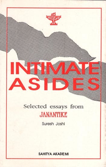 Intimate Asides (Selected Essays From Janantike)