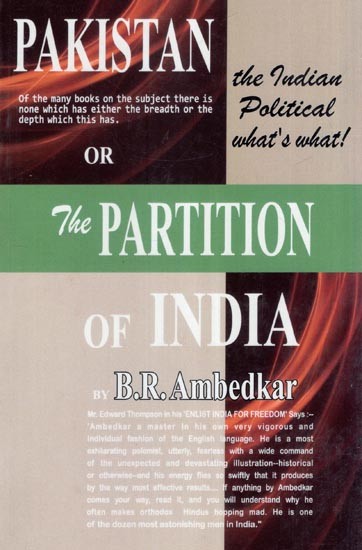 Pakistan or The Partition of India (Thoughts On Pakistan)