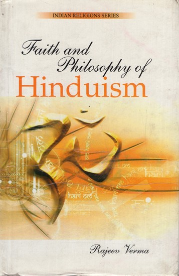 Faith and Philosophy of Hinduism (Indian Religion Series-1)