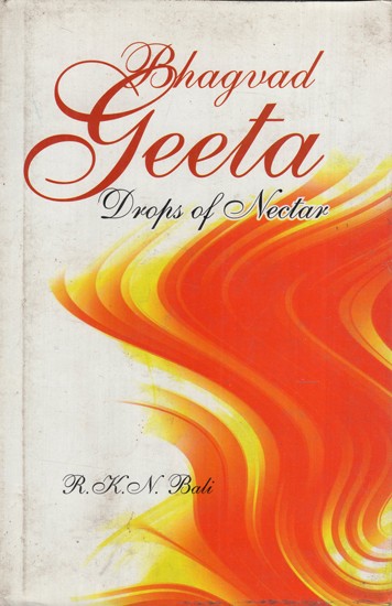 Bhagvad Geeta: Drops of Nectar