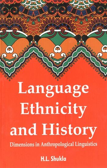 Language, Ethnicity and History (Dimensions in Anthropological Linguistics)