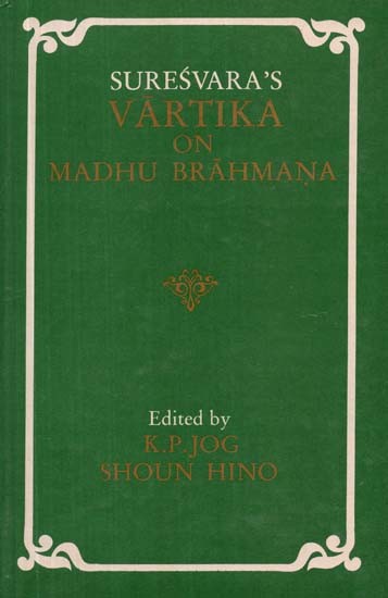 Suresvara''s Vartika on Madhu Brahmana