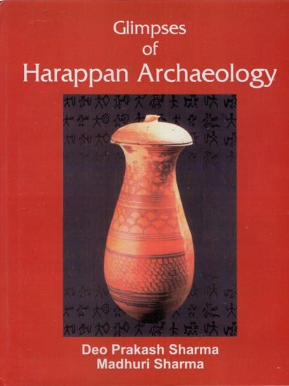 Glimpses of Harappan Archaeology