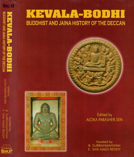 Kevala- Bodhi: Buddhist and Jaina History of the Deccan (Set of Two Volumes)
