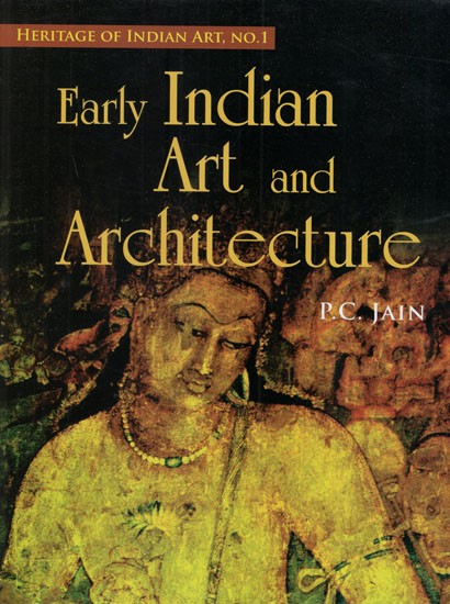 Early Indian Art and Architecture (Heritage of Indian Art No. 1)