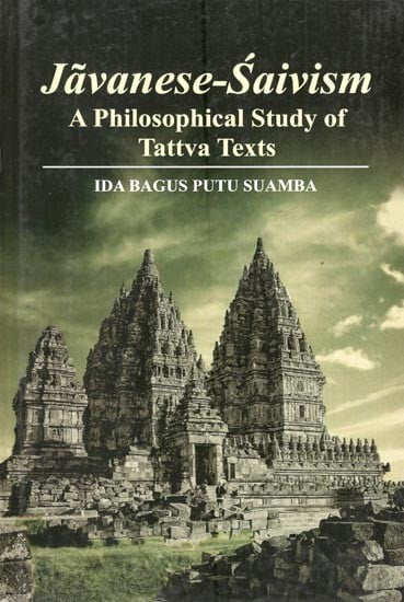Javanese-Saivism : A Philosophical Study of Tattva Texts