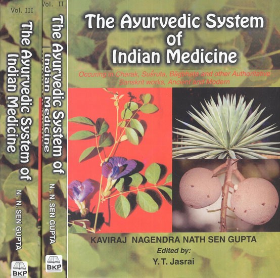 The Ayurvedic System of Indian Medicine Or An Exposition, in English, of Hindu Medicine As occuring in charak, suśruta, bagbhata and Other Authoritative Sanskrit Works, Ancient and Modern (Set of 3 Volumes)