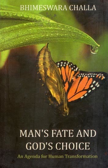 Man's Fate and God's Choice (An Agenda for a Human Transformation)