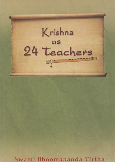 Krishna As 24 Teachers- From The Malayalam Book "Krishnante 24 Gurumukhangal" Translated by Prabhakaran M. Nair