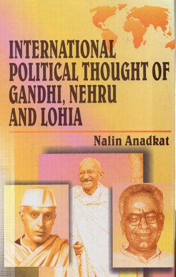 International Political Thought of Gandhi, Nehru and Lohia