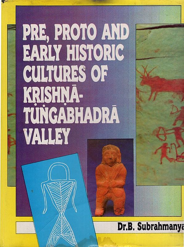 Pre, Proto and Early Historic Cultures of Krishna- Tungabhadra Valley (An Old & Rare Book)