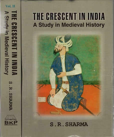 The Crescent in India- A Study in medieval History (Set of 2 Volumes)