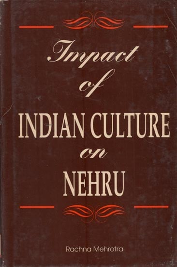Impact of Indian Culture on Nehru (An Old and Rare Book)