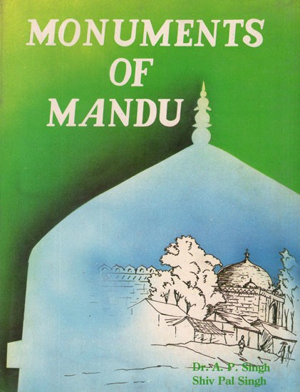 Monuments of Mandu (A Old and Rare Book)