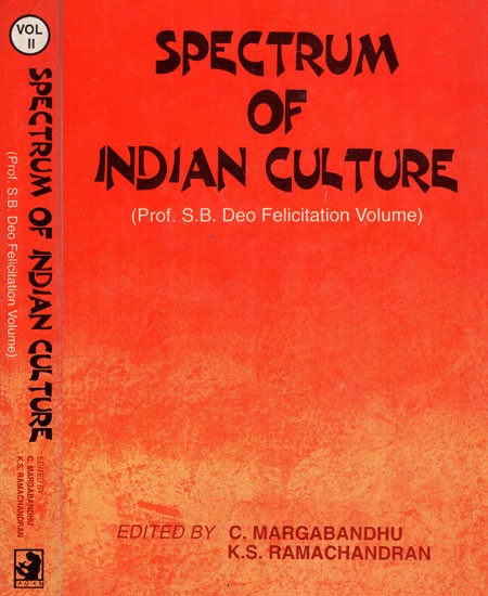 Spectrum of Indian Culture (Professor S.B. Deo Felicitation Volume) (An Old and Rare Book) (Set of 2 Volumes)