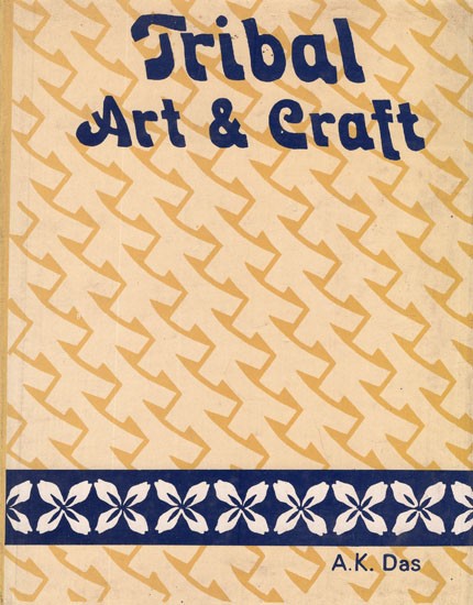 Tribal Art and Craft (An Old and Rare Book)