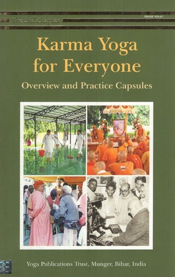 Karma Yoga For Everyone- Overview and Practice Capsules (The 2nd Chapter)