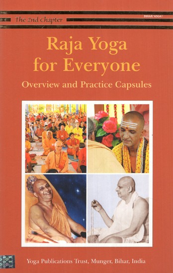 Raja Yoga For Everyone- Overview and Practice Capsules (The 2nd Chapter)